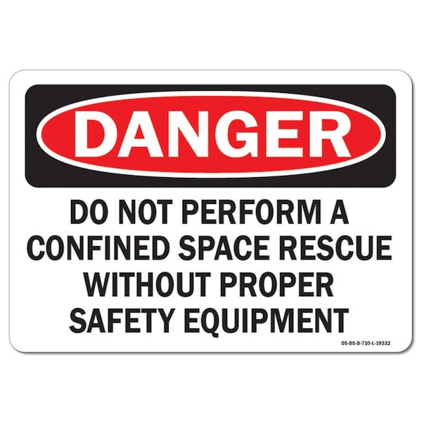 OSHA, Do Not Perform Confined Space Rescue W/O Proper Safety, 18in X 12in, 12" H, 18" W, Landscape
